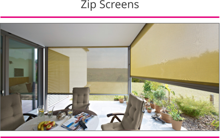 Zip Screens