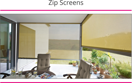 Zip Screens